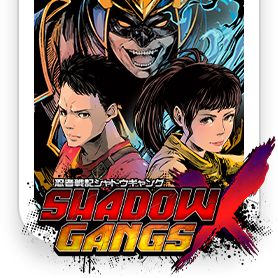 SHADOW GANGS X